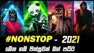 Dj Nonstop - Best Sinhala Dj Collection 2021| Best Sinhala DJ Remix 2021