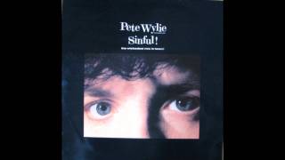 Pete Wylie - Sinful! And wicked