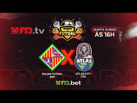 PALMA FUTSAL (ESP) X ATLAS CITY (COL) - Copa Mundo do Futsal F12.bet Sub-21 2022 (Etapa Mundial)