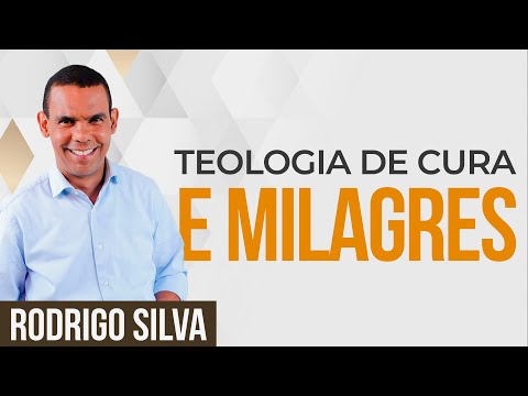 Sermão de Rodrigo Silva - VOCÊ CRÊ EM CURA E MILAGRES?