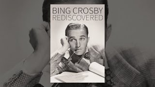 Bing Crosby: Rediscovered