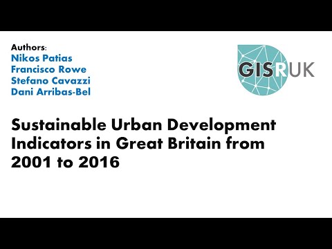 GISRUK 2021: Paper 31 - Sustainable Urban Development Indicators in Great Britain from 2001 to 2016