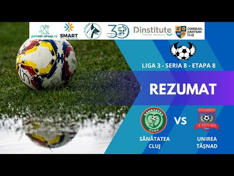 Rezumat: SĂNĂTATEA CLUJ - UNIREA TĂȘNAD 4-2 (10.X.2025)