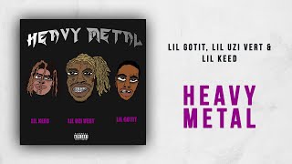 Lil Uzi Vert, Lil Gotit, Lil Keed - Heavy Metal