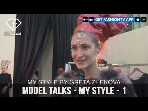 Model talks F/W 17-18 - My Style - 1 | FashionTV