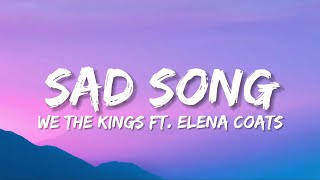 Download lagu We The Kings - Sad Song ft. Elena Coats (Lyrics) mp3