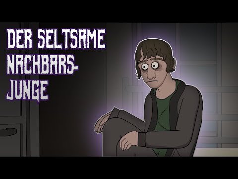 Der seltsame Nachbarsjunge : Eine Schaurig aber Wahr Geschichte