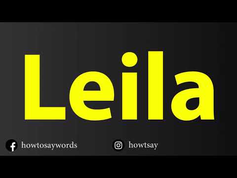 How To Pronounce Leila