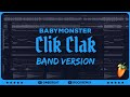 BABYMONSTER CLIK CLAK BAND Ver LIVE STUDIO VERSION