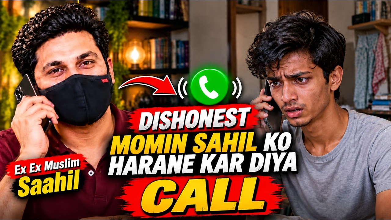 Dishonest Momin Sahil Ko Harane Kar diya Call