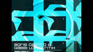 Boris Castro - Zoloft (Gabbi Lopez Remix)