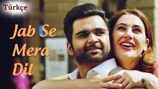 Jab Se Mera Dil - Türkçe Altyazılı | Armaan Malik &amp; Palak Muchhal