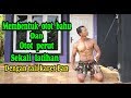 Latihan otot bahu dan otot perut bersamaan dengan tali karet Ban / Otan GJ
