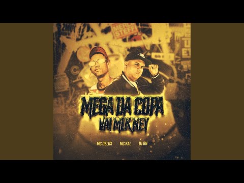 Mega da Copa, Vai Mlk Ney