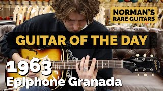 Video thumbnail for Guitar of the Day: 1963 Epiphone Granada | Norman's Rare Guitars by Normans Rare Guitars