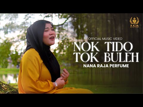 NOK TIDO TOK BULEH : NANA RAJA PERFUME