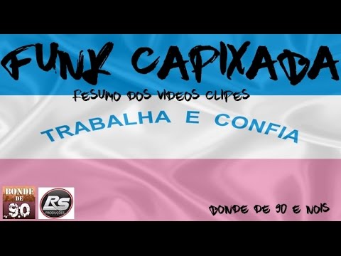 FUNK CAPIXABA - RESUMO DOS VIDEOS CLIPES CAPIXABAS