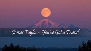 You've got a friend  - James Taylor [Traduction Française]