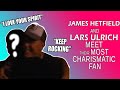 Lars Ulrich James Hetfield METALLICA MEETS THEIR MOST CHARISMATIC FAN EPIC MOMENT