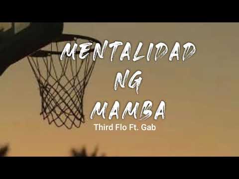 Mentalidad ng Mamba - Third Flo' Ft. GFAB