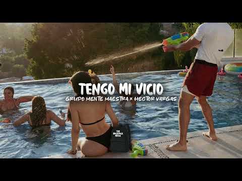 Grupo Mente Maestra X Hector Vargas - Tengo Mi Vicio (Estudio)