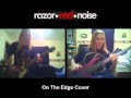 On The Edge (Razor Red Noise Cover ...
