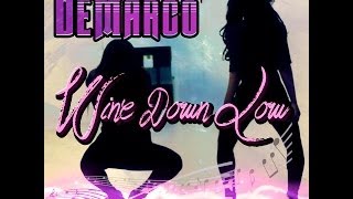 Demarco - WINE DOWN LOW (Daseca Productions)