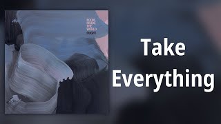 Ought // Take Everything
