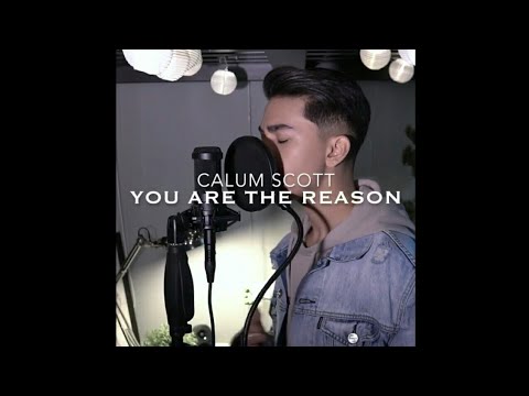 CALUM SCOTT - YOU ARE THE REASON (cover by ASAD MOTAWH)