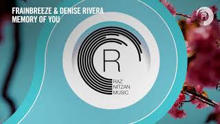 Frainbreeze & Denise Rivera - Memory Of You [RNM] Extended
