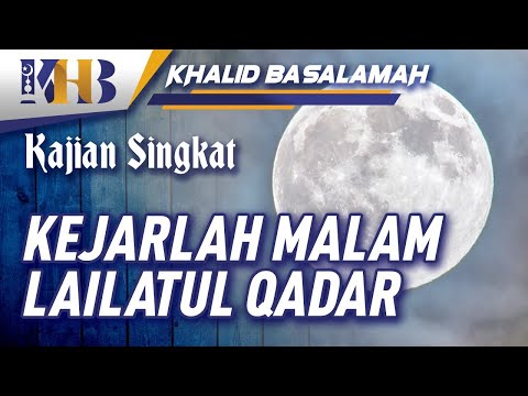 Kejarlah Malam Lailatul Qadar Taqmir.com