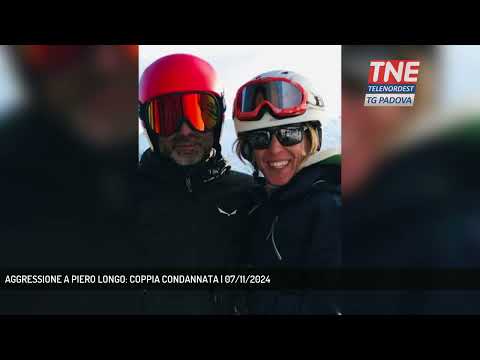 AGGRESSIONE A PIERO LONGO: COPPIA CONDANNATA | 07/11/2024