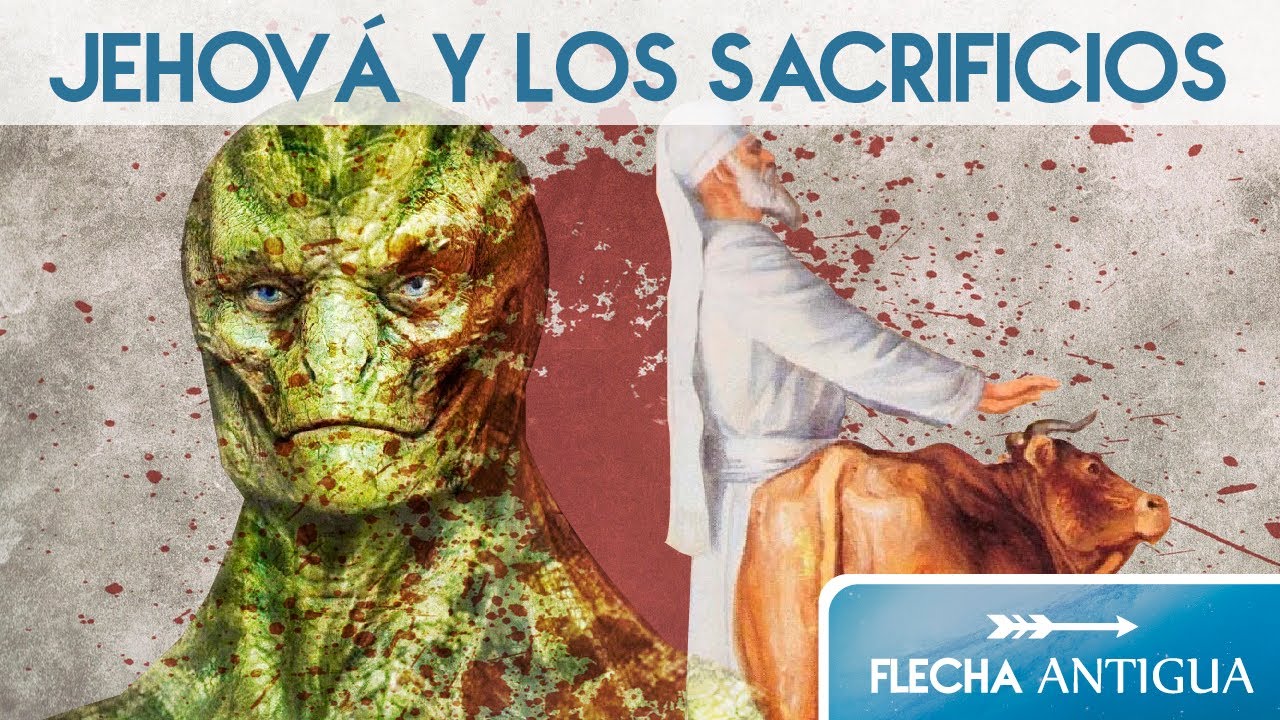 JEHOVÁ y los sacrificios de sangre