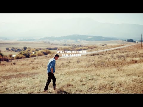 Sam Barber - Will You Be There (Lyric Video)
