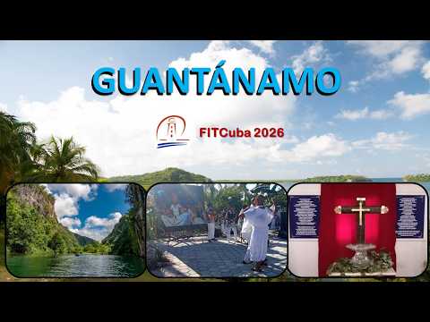 Guantánamo  Naturaleza, Cultura e Historia,  FITCuba 2026