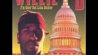 Willie D - Im Goin Out Like A Soldier