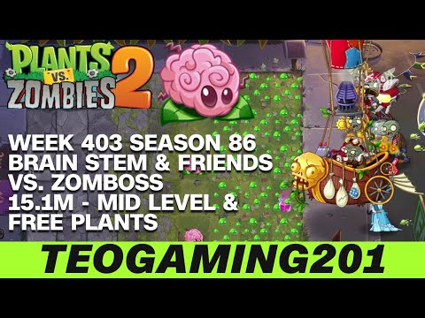 15.1M | Week 403 Brain Stem & Friends vs. Zomboss | PvZ 2 | Arena | Season 86 (MID LEVEL)