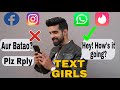 TEXTING How To TALK TO GIRLS HINDI WHATSAPP INSTA FB TINDER BUMBLE HOW TO TEXT GIRLS