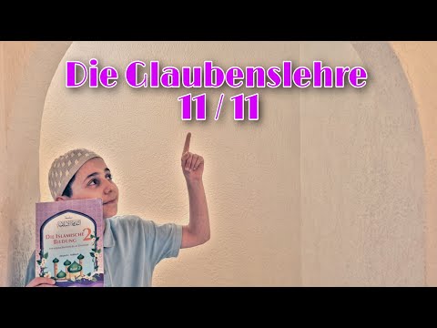 Die islamische Bildung 2 (Glaubenslehre 11/11)