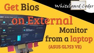 Get BIOS to display on an external monitor from a laptop (ASUS GL753VE)