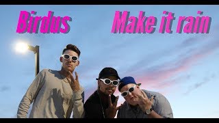 Birdus - Make It Rain (OFFICIAL MUSIC VIDEO)