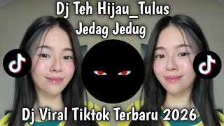 Download lagu DJ TEH HIJAU ' TULUS || TREND DC VELOCITY VIRAL TIKTOK 2026  mp3
