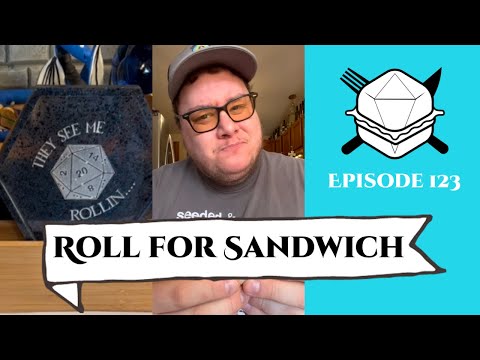 Roll for Sandwich EP 123 - 2/15/23