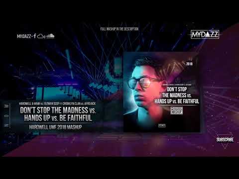 Don't Stop The Madness vs. Hands Up vs. Be Faithful (Hardwell UMF 18 Mashup)