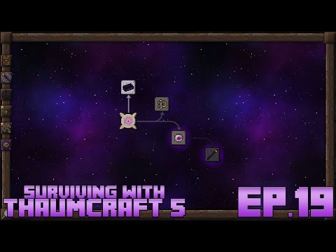 Surviving With Thaumcraft 5 :: Ep.19 - The Eldritch Tab