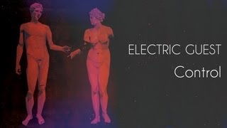 Electric Guest - Control