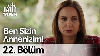 Ben Sizin Annenizim! | Benim Tatlı Yalanım 22. Bölüm