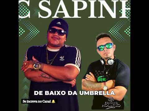DE BAIXO DÁ UMBRELLA - MC SAPINHA (DJ EDINHO NOLASKO) #funktiktok #funk2023 #mcsapinha