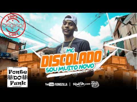 MC Discolado - Sou muito novo (KondZilla) Lançamento 2017