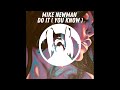 Mike Newman - Do It You Know (Original Mix)